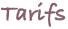 Tarifs